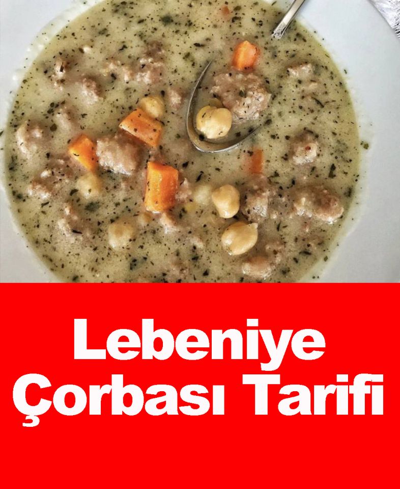 Lebeniye Çorbası - 1