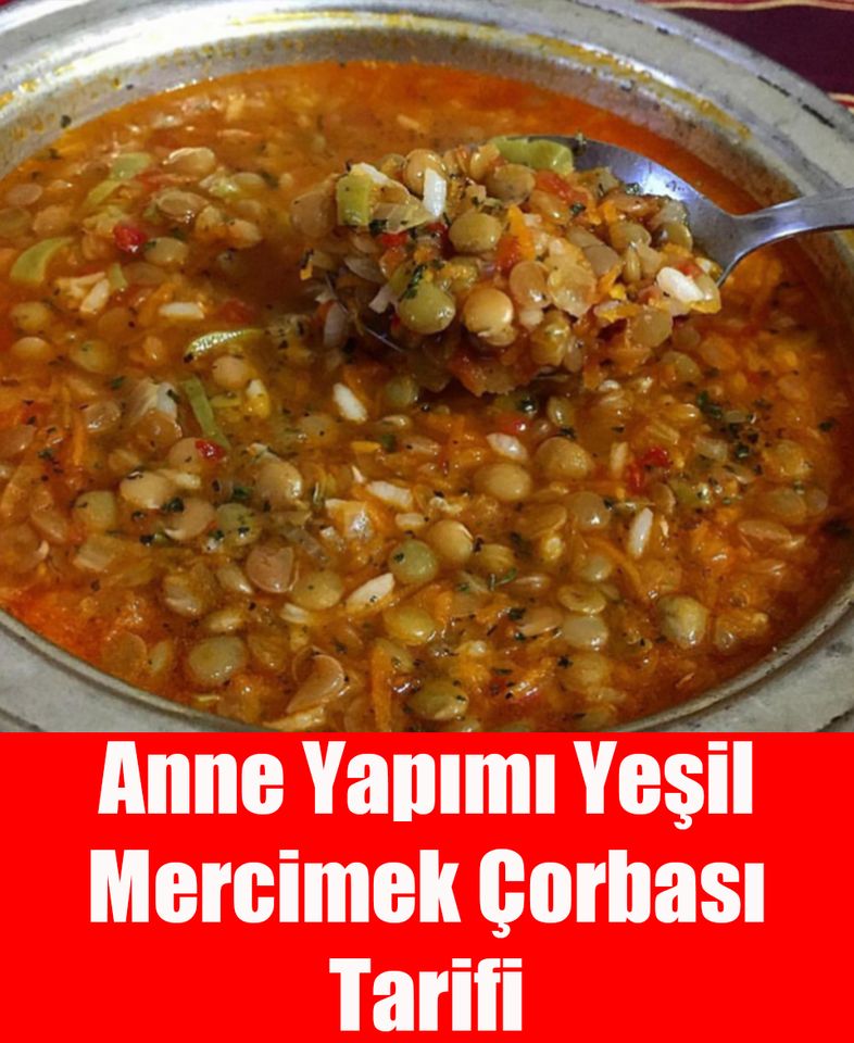 Anne Yapımı Yeşil Mercimek Çorbası - 1