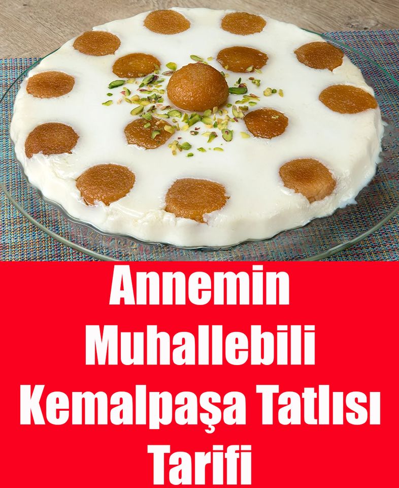 Annemin Muhallebili Kemalpaşa Tatlısı - 1